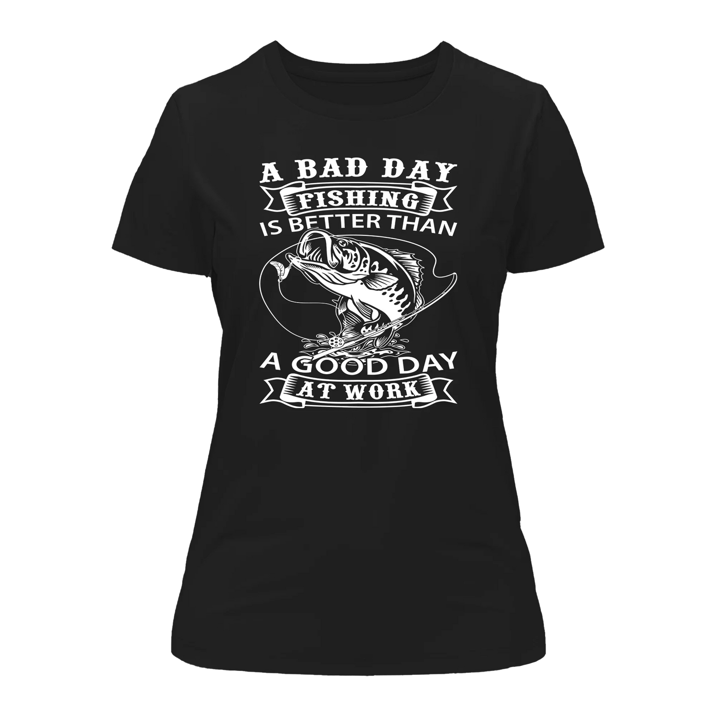 A Bad Day Fishing Women Slim Fit T-Shirt