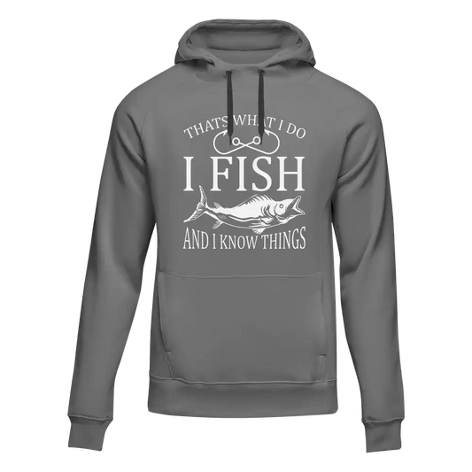 I Fish And Know Things Unisex Hoodie