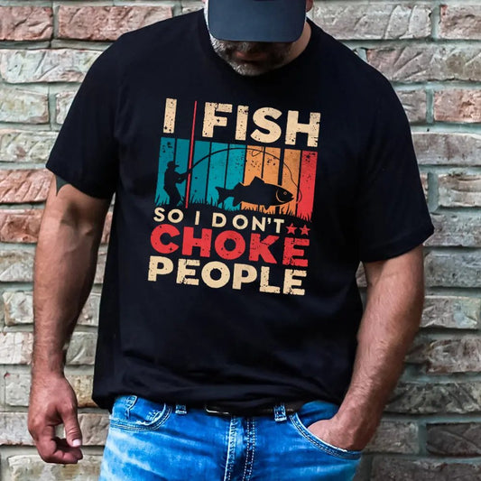 I Fish So I Don't Choke People Shirt